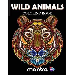 Wild Animals Coloring Book: Coloring Book for Adults: Beautiful Designs for Stre